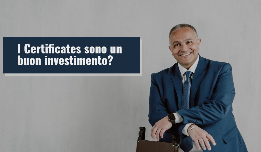 I Certificates sono un buon investimento?