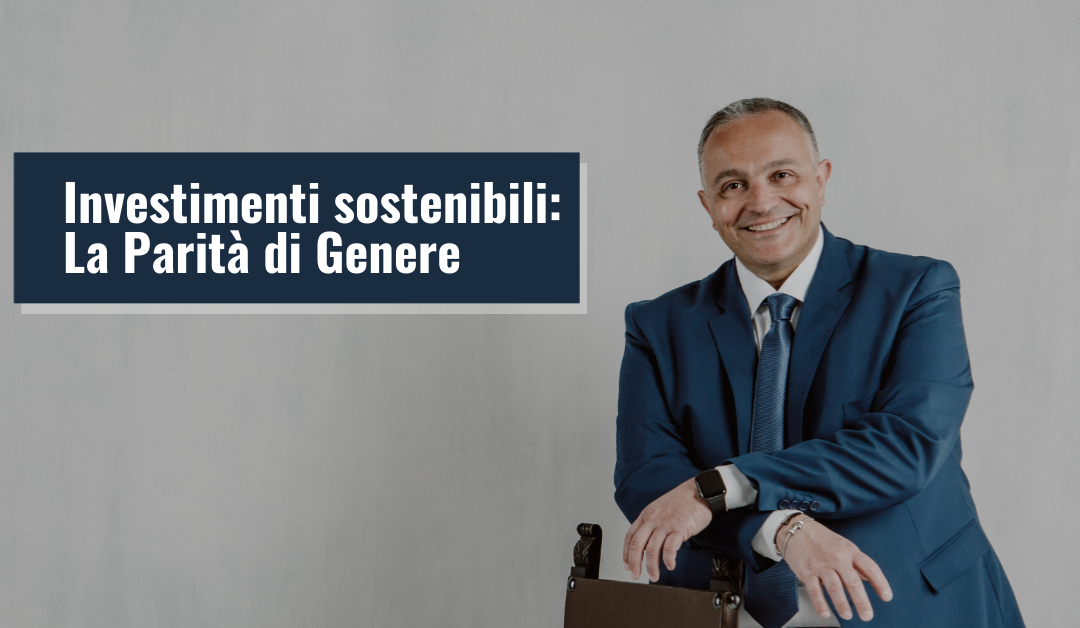 Investimenti sostenibili: La Parità Di Genere